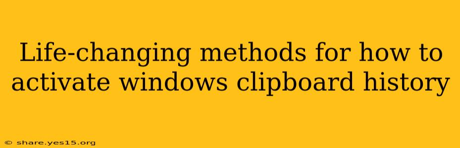 Life-changing methods for how to activate windows clipboard history