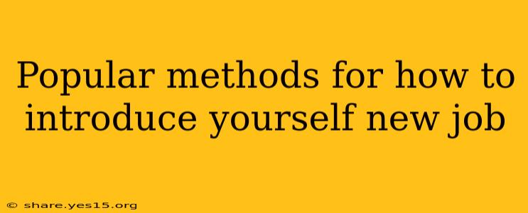 Popular methods for how to introduce yourself new job